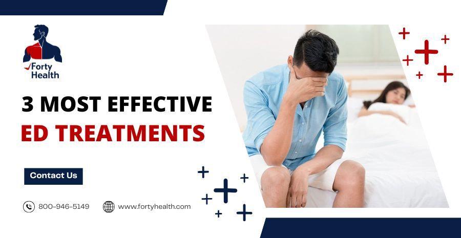 3 Most Effective ED Treatments for Men