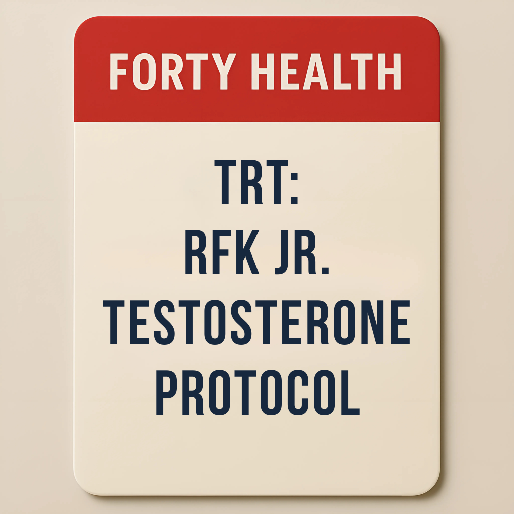 RFK Jr. Testosterone Protocol by Forty Health – elite TRT regimen inspired by Robert F. Kennedy Jr., designed for men seeking strength, vitality, and longevity through optimized testosterone therapy, concierge MD service, physicians who care about wellness and precision health.
